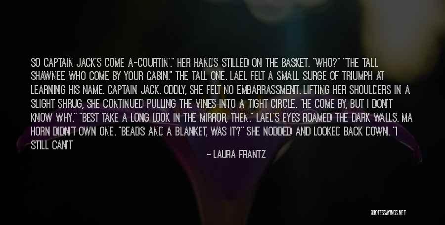 Long The Quotes By Laura Frantz Long The Quotes By Laura Frantz
