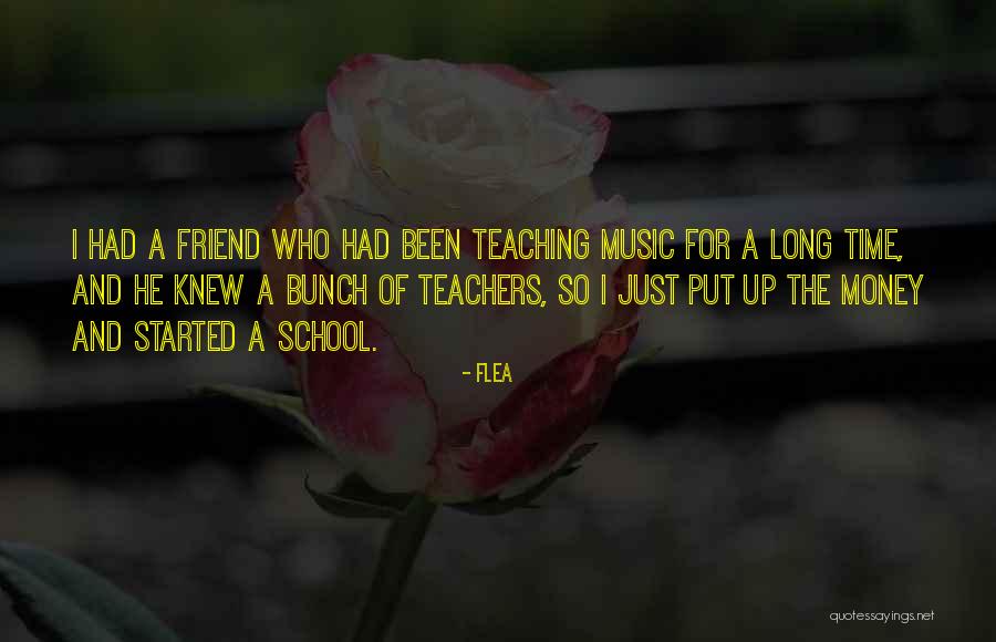 Long Time Best Friend Quotes By Flea