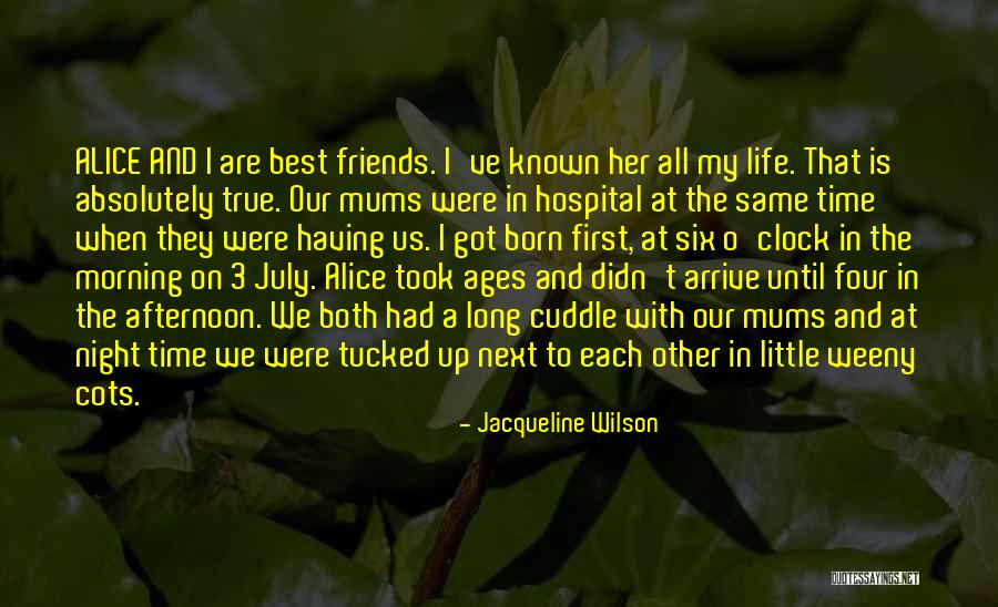 Long Time Best Friends Quotes By Jacqueline Wilson