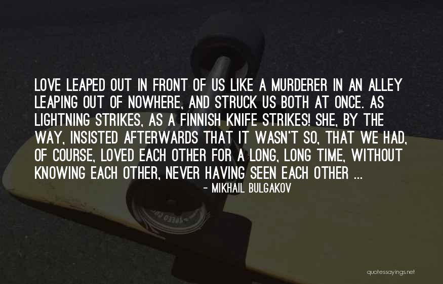 Long Time In Love Quotes By Mikhail Bulgakov Long Time In Love Quotes By Mikhail Bulgakov
