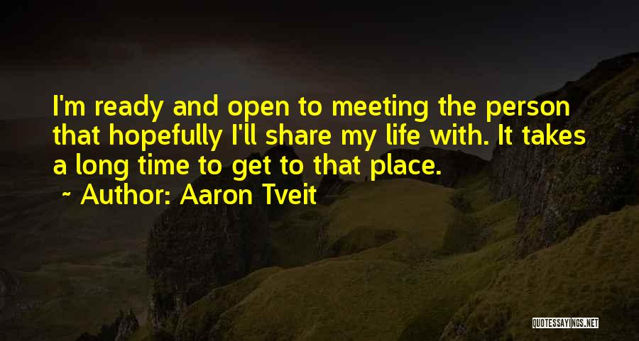 Long Time Meeting Quotes By Aaron Tveit