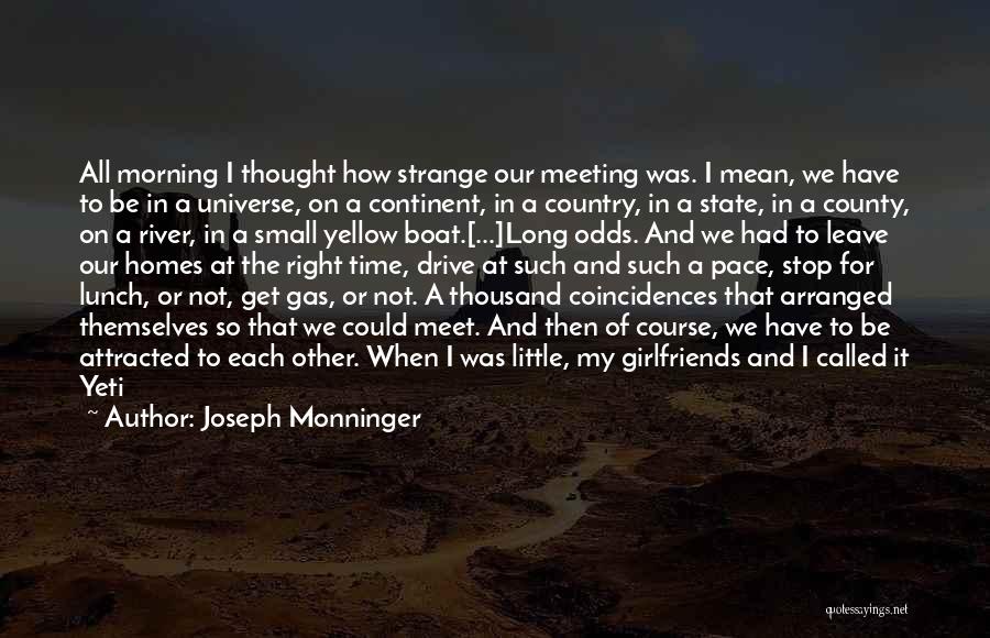 Long Time Meeting Quotes By Joseph Monninger