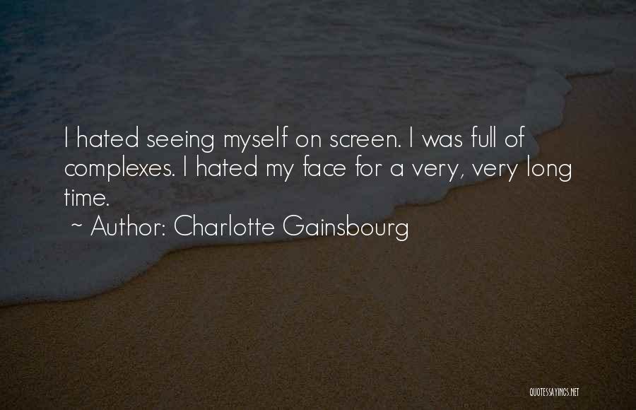 Long Time Not Seeing You Quotes By Charlotte Gainsbourg
