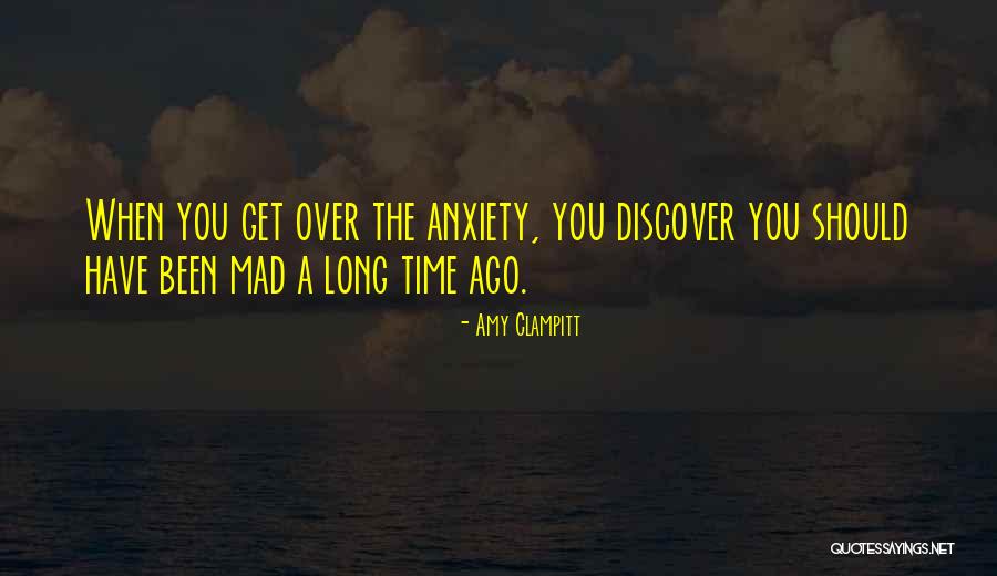 Long Time Quotes By Amy Clampitt