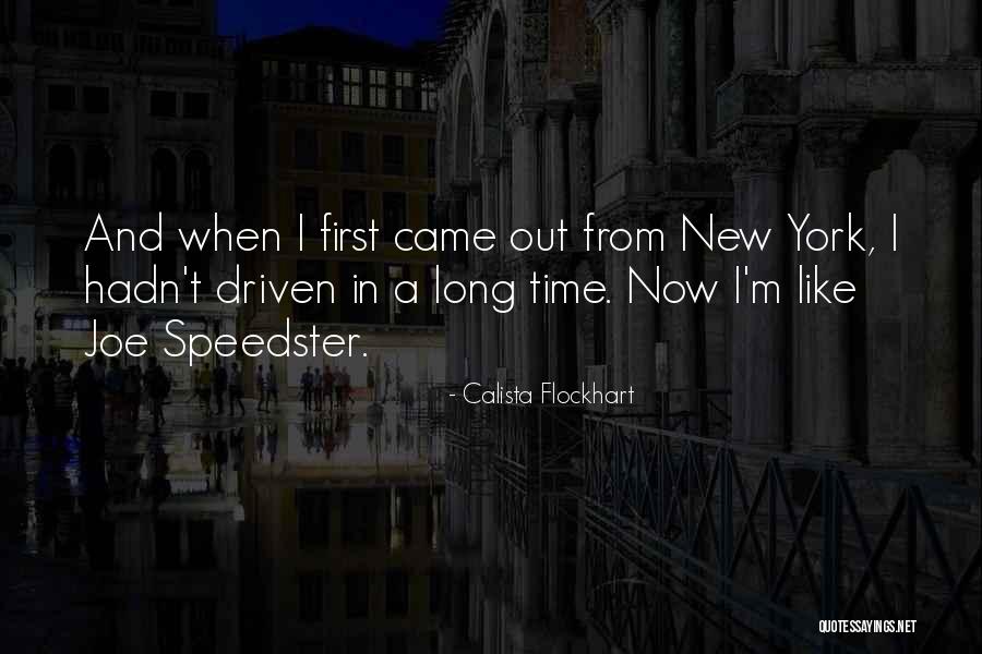 Long Time Quotes By Calista Flockhart