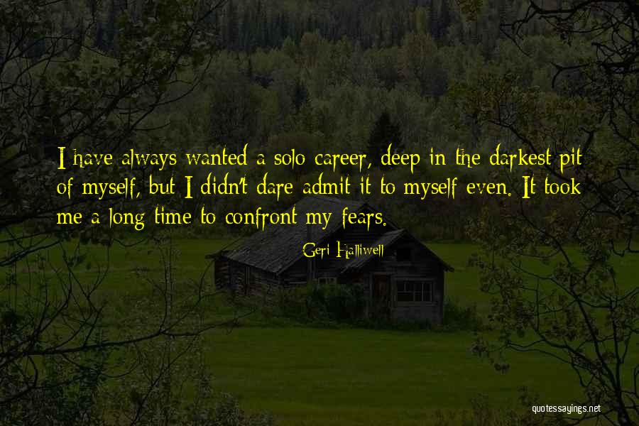 Long Time Quotes By Geri Halliwell Long Time Quotes By Geri Halliwell
