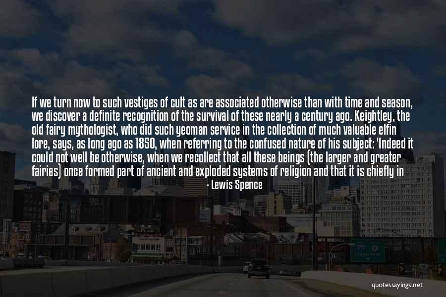 Long Time Quotes By Lewis Spence