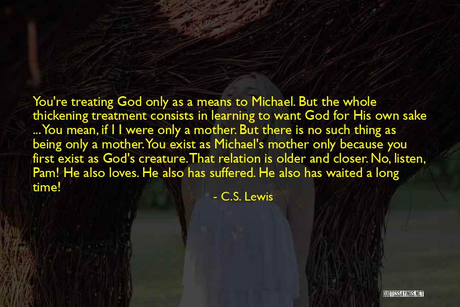 Long Time Relation Quotes By C.S. Lewis