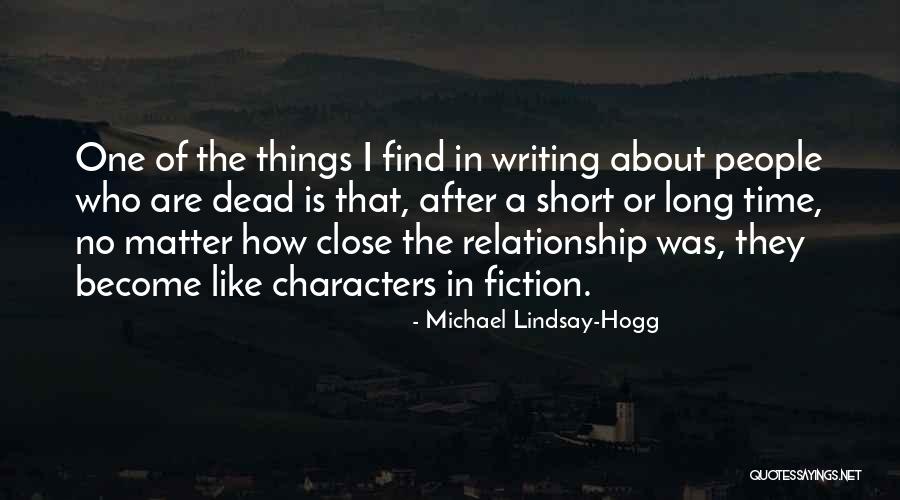 Long Time Relationship Quotes By Michael Lindsay-Hogg Long Time Relationship Quotes By Michael Lindsay-Hogg