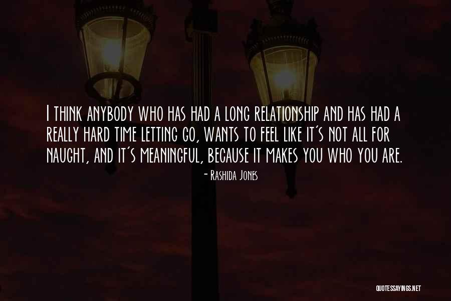 Long Time Relationship Quotes By Rashida Jones Long Time Relationship Quotes By Rashida Jones