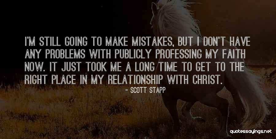 Long Time Relationship Quotes By Scott Stapp Long Time Relationship Quotes By Scott Stapp