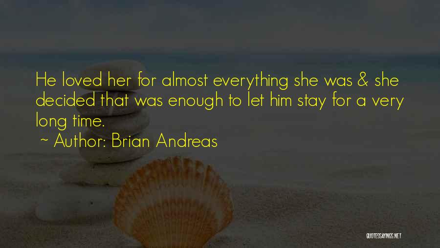 Long Time Relationships Quotes By Brian Andreas