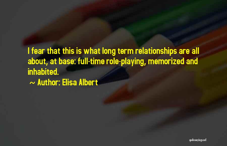 Long Time Relationships Quotes By Elisa Albert