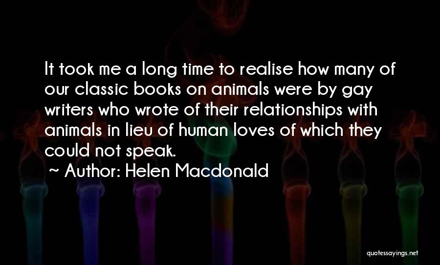 Long Time Relationships Quotes By Helen Macdonald