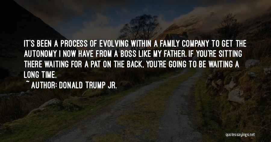 Long Time Waiting Quotes By Donald Trump Jr.