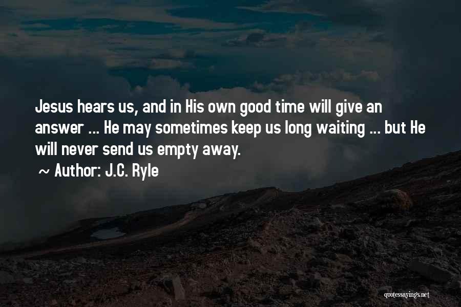 Long Time Waiting Quotes By J.C. Ryle