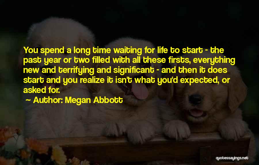 Long Time Waiting Quotes By Megan Abbott