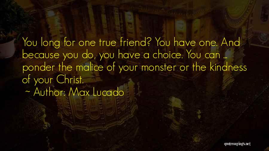 Long True Best Friend Quotes By Max Lucado