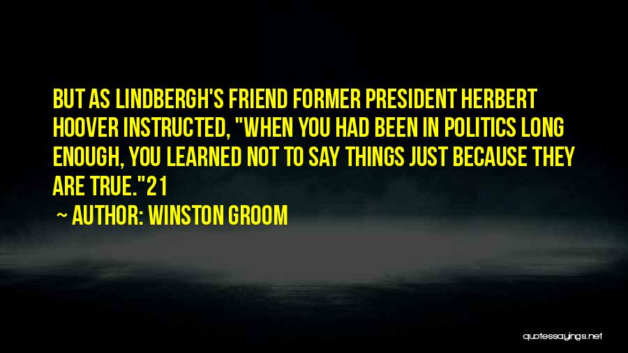 Long True Best Friend Quotes By Winston Groom