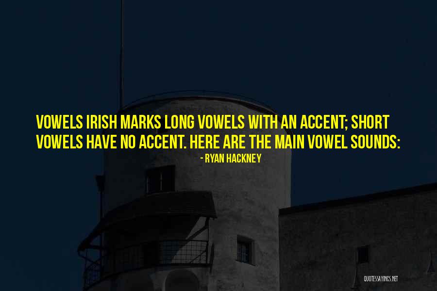 Long Vowels Quotes By Ryan Hackney Long Vowels Quotes By Ryan Hackney