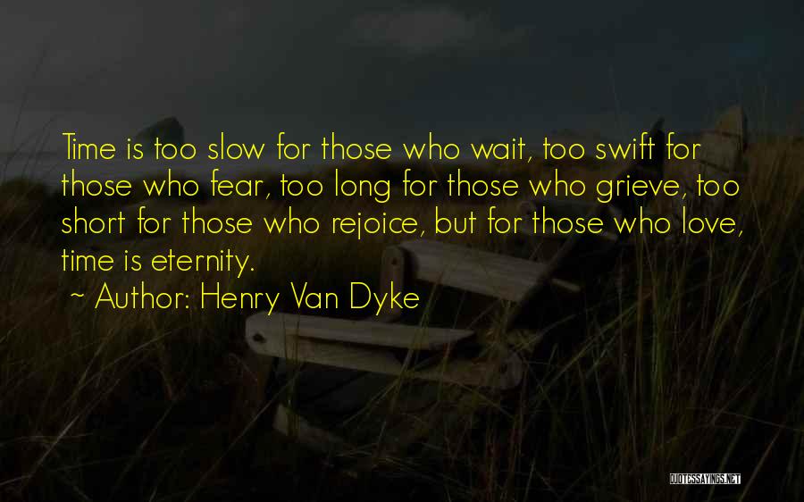 Long Wait Love Quotes By Henry Van Dyke
