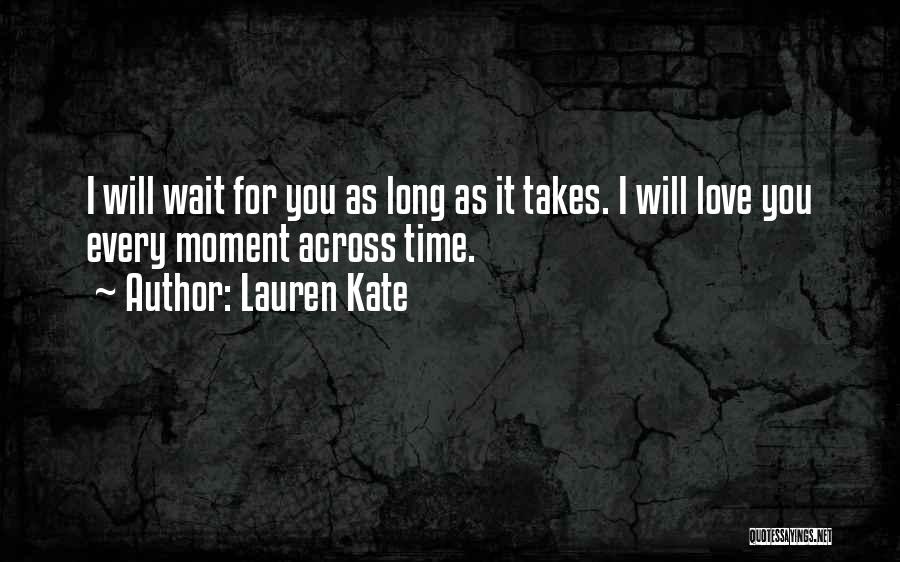 Long Wait Love Quotes By Lauren Kate