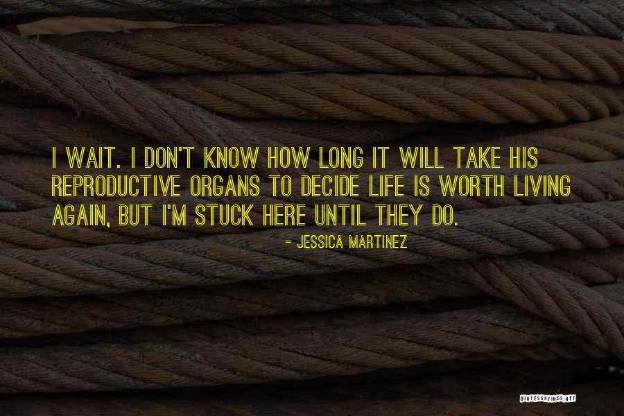 Long Wait Quotes By Jessica Martinez