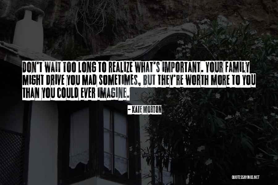 Long Wait Quotes By Kate Morton Long Wait Quotes By Kate Morton
