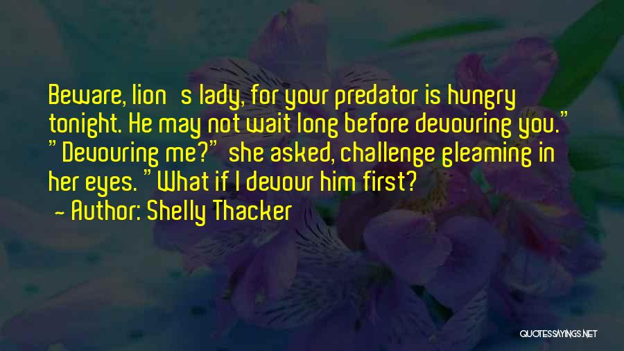 Long Wait Quotes By Shelly Thacker