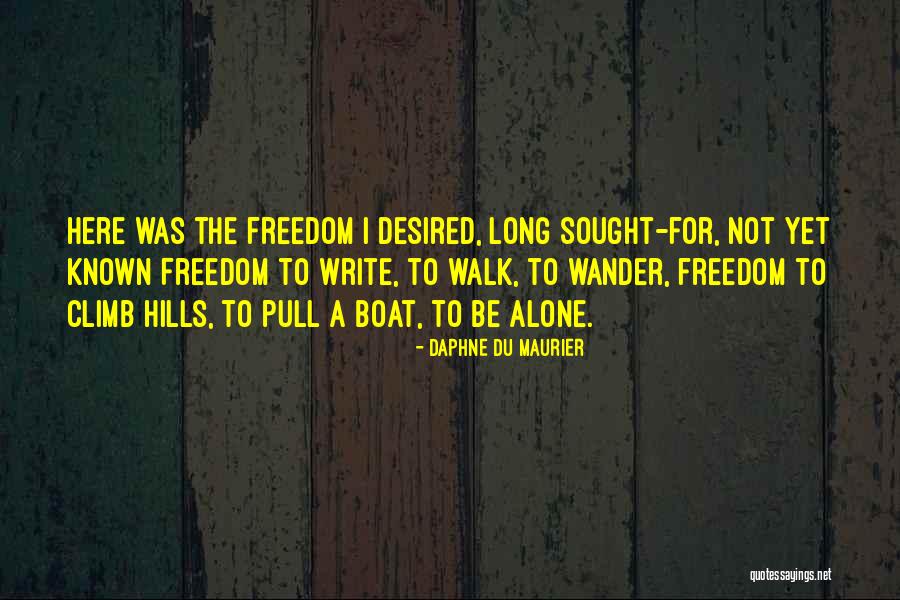 Long Walk Freedom Quotes By Daphne Du Maurier