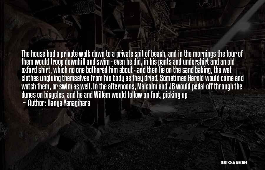 Long Walk On The Beach Quotes By Hanya Yanagihara