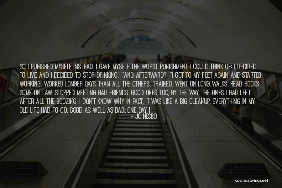Long Walks With Friends Quotes By Jo Nesbo Long Walks With Friends Quotes By Jo Nesbo