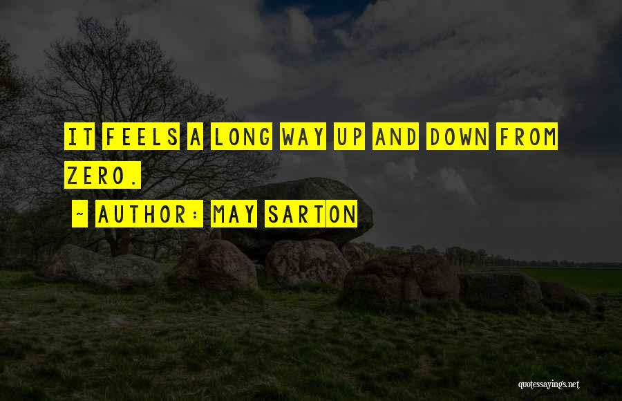 Long Way Down Quotes By May Sarton