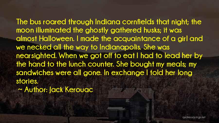 Long Way Gone Quotes By Jack Kerouac