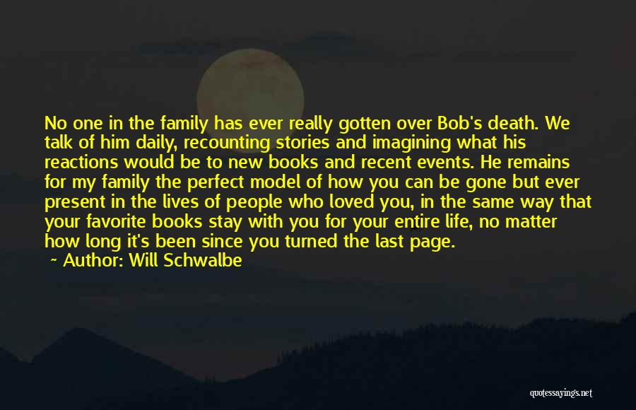 Long Way Gone Quotes By Will Schwalbe