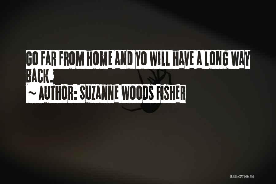 Long Way Home Quotes By Suzanne Woods Fisher