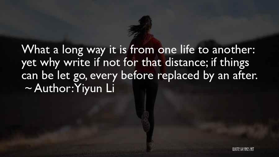 Long Way Life Quotes By Yiyun Li