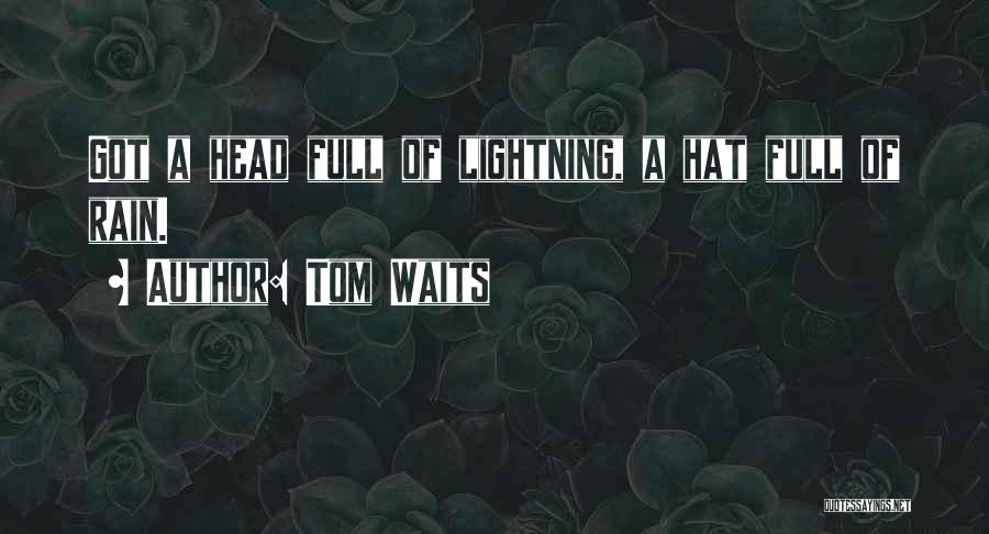 Long Way Quotes By Tom Waits
