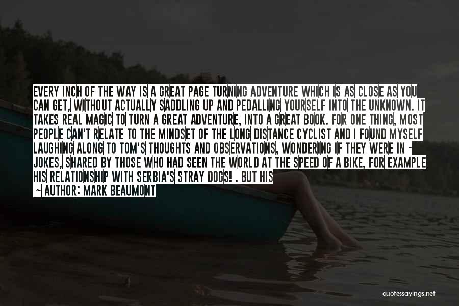 Long Way Relationship Quotes By Mark Beaumont