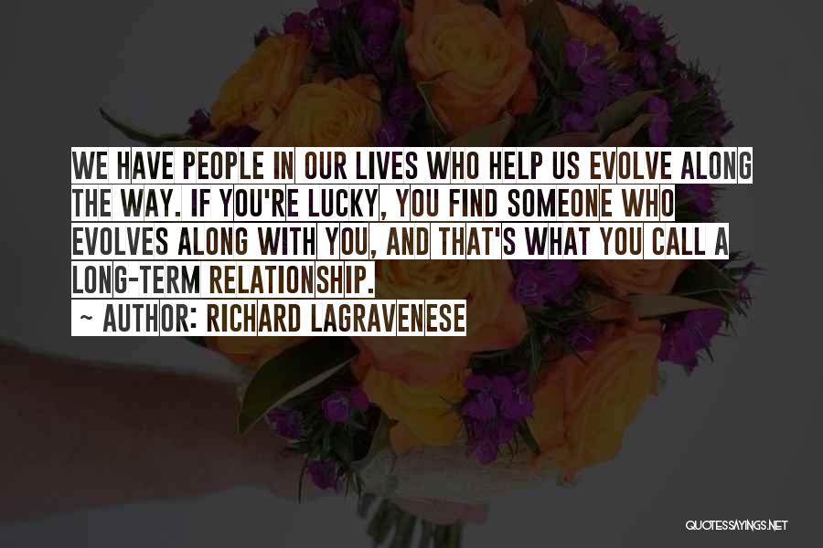 Long Way Relationship Quotes By Richard LaGravenese