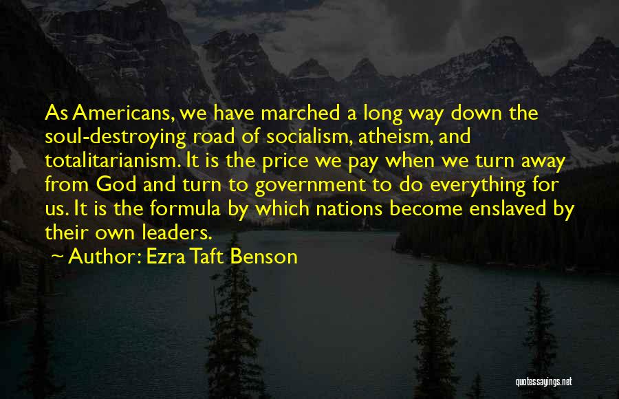 Long Way Road Quotes By Ezra Taft Benson