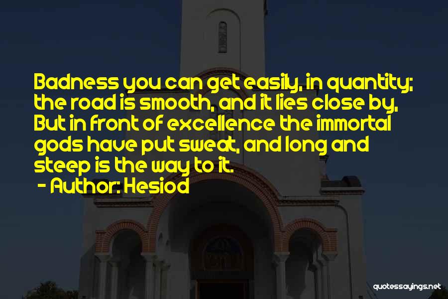 Long Way Road Quotes By Hesiod