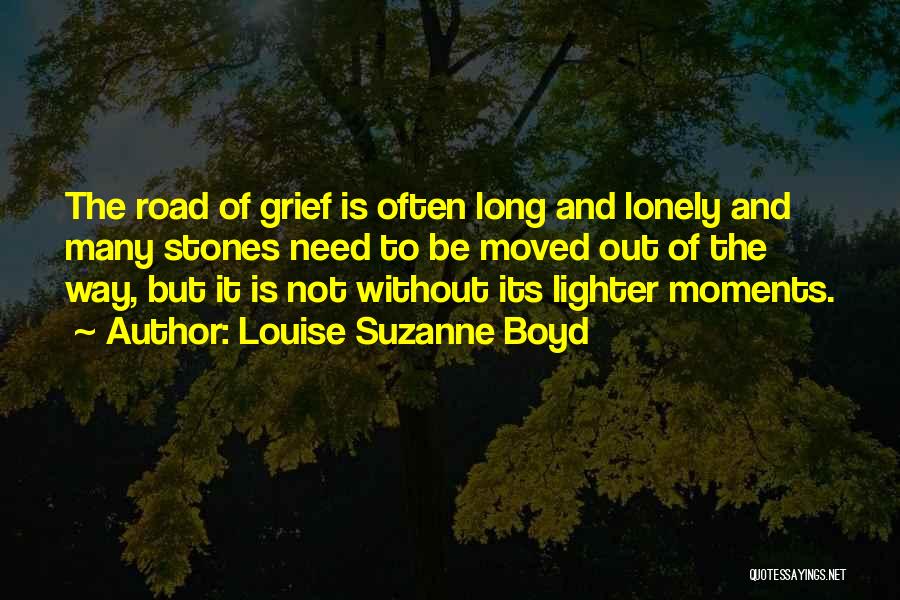 Long Way Road Quotes By Louise Suzanne Boyd