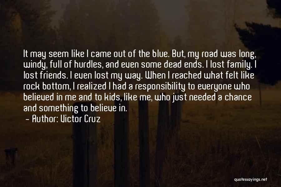 Long Way Road Quotes By Victor Cruz