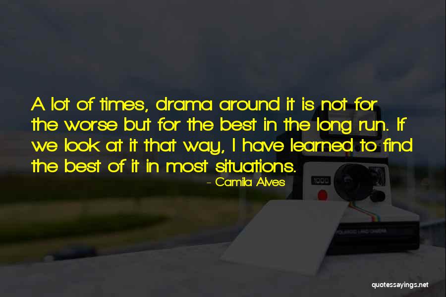 Long Way Run Quotes By Camila Alves Long Way Run Quotes By Camila Alves