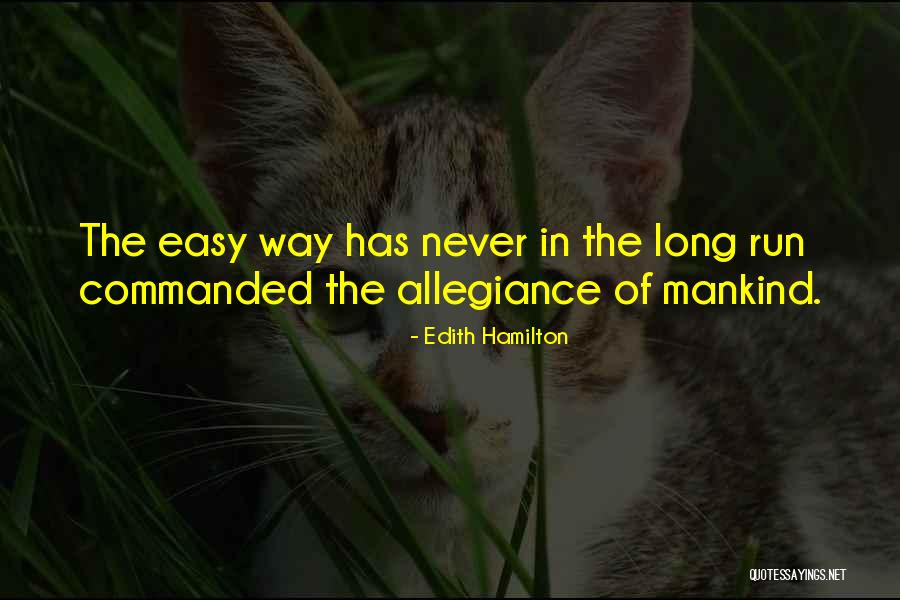 Long Way Run Quotes By Edith Hamilton Long Way Run Quotes By Edith Hamilton