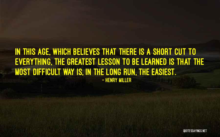 Long Way Run Quotes By Henry Miller Long Way Run Quotes By Henry Miller