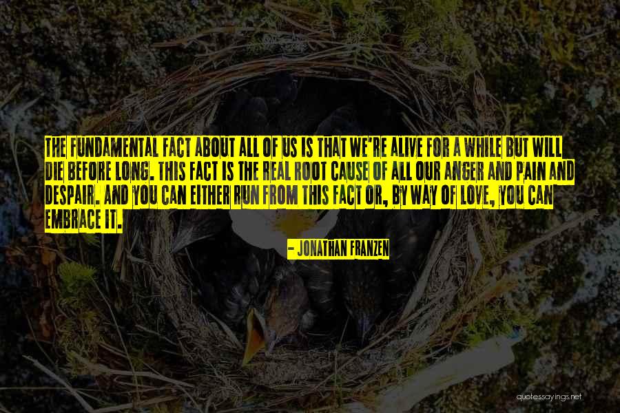Long Way Run Quotes By Jonathan Franzen Long Way Run Quotes By Jonathan Franzen