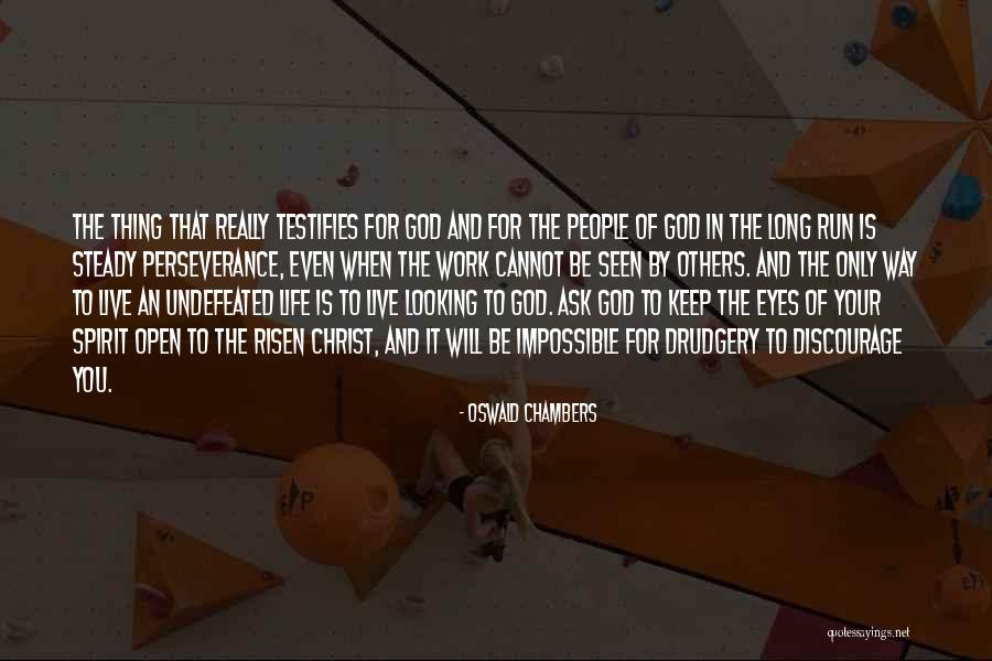 Long Way Run Quotes By Oswald Chambers Long Way Run Quotes By Oswald Chambers