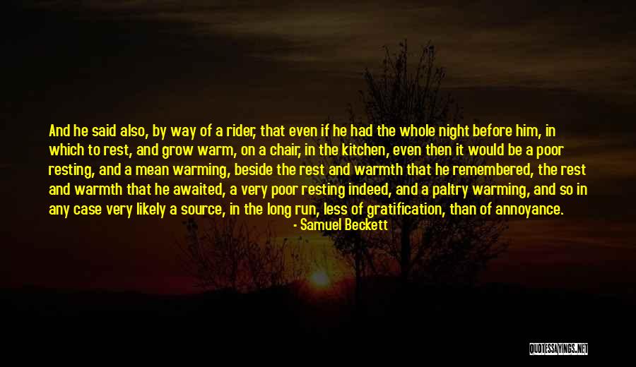Long Way Run Quotes By Samuel Beckett Long Way Run Quotes By Samuel Beckett